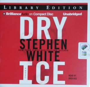 Dry Ice written by Stephen White performed by Dick Hill on CD (Unabridged)